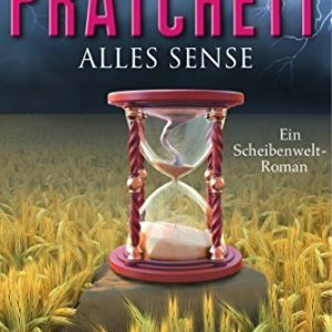 Alles Sense: Ein Scheibenwelt-Roman