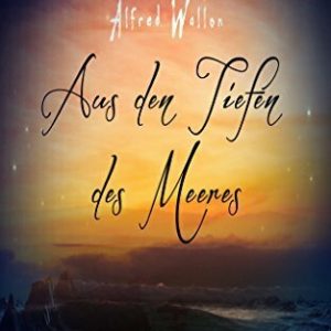 Aus den Tiefen des Meeres