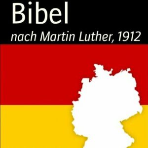 Bibel: nach Martin Luther, 1912