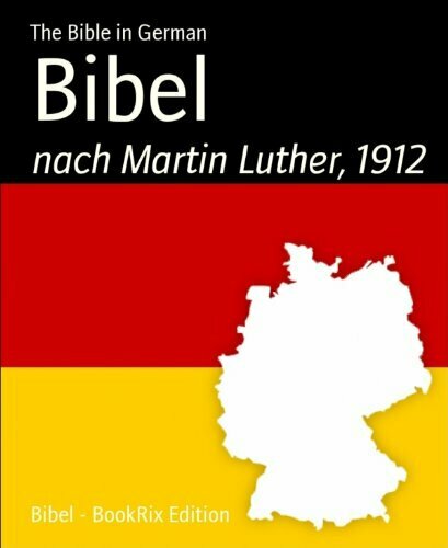 Bibel: nach Martin Luther, 1912
