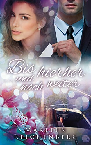 Bis hierher ... und noch weiter (Liebesroman)