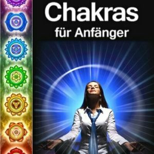 Chakras für Anfänger