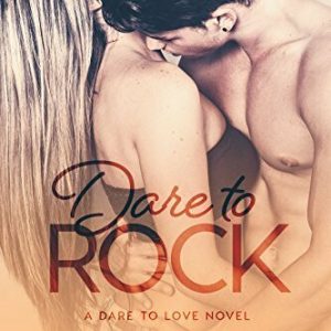 Dare to Rock (Dare to Love Book 5) (English Edition)