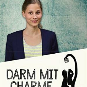 Darm mit Charme: Alles über ein unterschätztes Organ