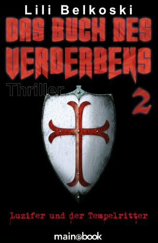 Das Buch des Verderbens 2: Luzifer und der Tempelritter: Mystery-Horror-Thriller