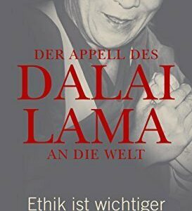 Der Appell des Dalai Lama an die Welt: Ethik ist wichtiger als Religion