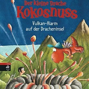 Der kleine Drache Kokosnuss - Vulkan-Alarm auf der Dracheninsel (Die Abenteuer des kleinen Drachen Kokosnuss 24)