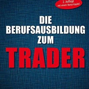 Die Berufsausbildung zum Trader: Die perfekte Vorbereitung für das Handeln an der EUREX