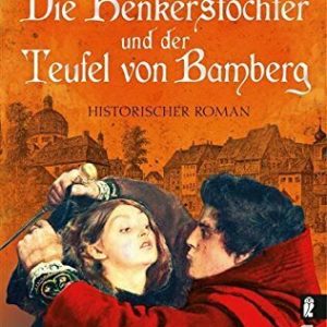 Die Henkerstochter und der Teufel von Bamberg (Die Henkerstochter-Saga 5)