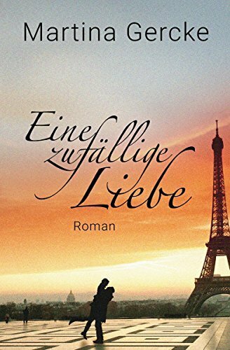 Eine zufällige Liebe: Liebesroman