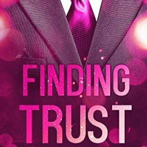 Finding trust: Im Bann der Leidenschaft