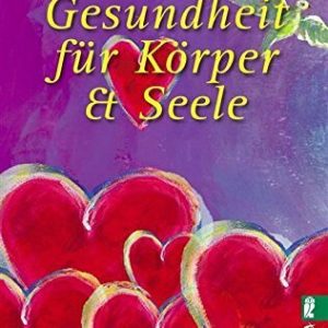Gesundheit für Körper und Seele