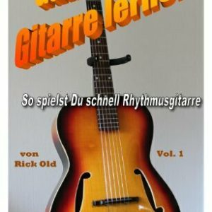 Gitarrenschule: Ganz leicht Gitarre lernen, Vol. 1