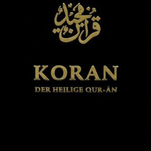 Koran. Der Heilige Qur-ân: Arabisch / Deutsch