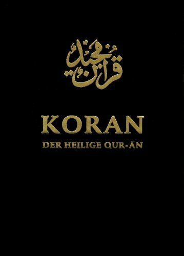 Koran. Der Heilige Qur-ân: Arabisch / Deutsch