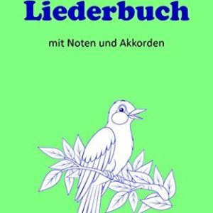 Liederbuch: mit Noten und Akkorden