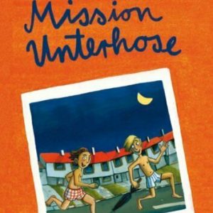 Mission Unterhose (Kinderroman)