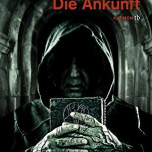 Morbus Dei: Die Ankunft: Roman (Morbus Dei (Deutsch) 1)