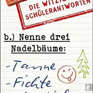 Nenne drei Nadelbäume: Tanne, Fichte, Oberkiefer: Die witzigsten Schülerantworten