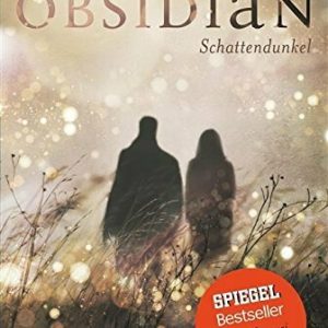 Obsidian, Band 1: Obsidian. Schattendunkel (mit Bonusgeschichten)