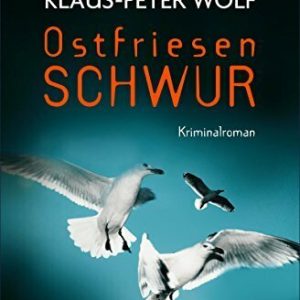 Ostfriesenschwur: Der zehnte Fall für Ann Kathrin Klaasen
