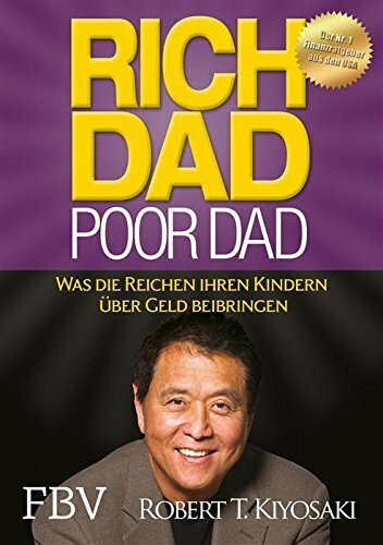 Rich Dad Poor Dad: Was die Reichen ihren Kindern über Geld beibringen