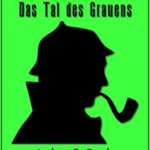 Sherlock Holmes und das Tal des Grauens: Vollständige & Illustrierte Fassung (HD) (Sherlock Holmes bei Null Papier 12)