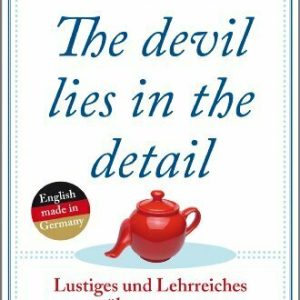 The devil lies in the detail: Lustiges und Lehrreiches über unsere Lieblingsfremdsprache (KiWi)