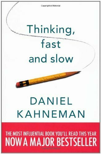 Thinking, Fast and Slow