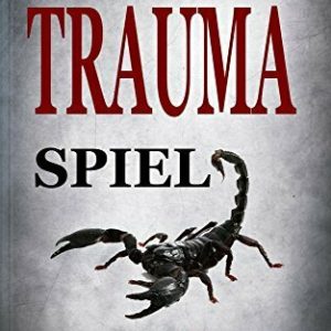 Traumaspiel: Psychothriller