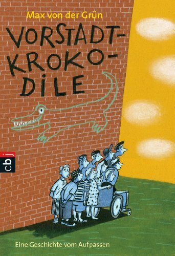 Vorstadtkrokodile: Eine Geschichte vom Aufpassen