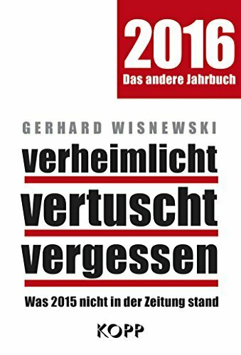 verheimlicht - vertuscht - vergessen 2016: Was 2015 nicht in der Zeitung stand