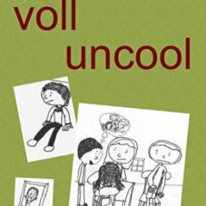 voll uncool: ein Comic-Roman