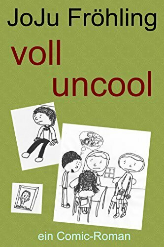 voll uncool: ein Comic-Roman